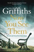 Now You See Them | Elly Griffiths | 