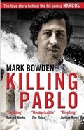 Killing Pablo | Mark Bowden | 