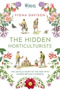 The Hidden Horticulturists | Fiona Davison | 