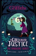 A Girl Called Justice: The Smugglers' Secret | Elly Griffiths | 