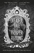 Prosper Redding: The Dreadful Tale of Prosper Redding | Alexandra Bracken | 