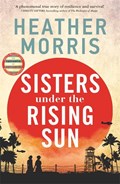 Sisters under the Rising Sun | Heather Morris | 