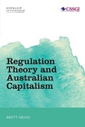 Regulation Theory and Australian Capitalism | Brett Heino | 
