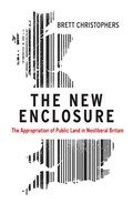 The New Enclosure | Brett Christophers | 
