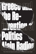 Greece and the Reinvention of Politics | Alain Badiou | 