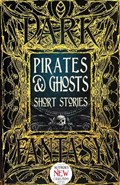 Pirates & Ghosts Short Stories | Flame Tree Studio | 
