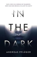 In the Dark | Andreas Pfluger | 