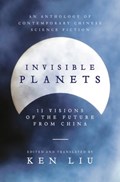 Invisible Planets | Ken Liu | 