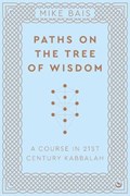 Paths on the Tree of Wisdom | Mike Bais | 