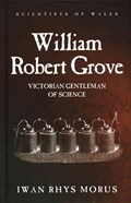 William Robert Grove | Iwan Rhys Morus | 