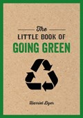 The Little Book of Going Green | Harriet Dyer | 