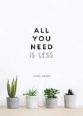 All You Need is Less | Vicki Vrint | 