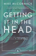Getting it in the Head | Mike McCormack | 