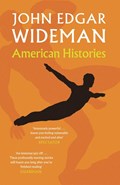 American Histories | John Edgar Wideman | 