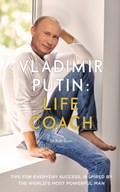 Vladimir Putin: Life Coach | Rob Sears | 