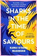 Sharks in the Time of Saviours | Kawai Strong Washburn | 