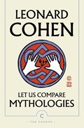 Let Us Compare Mythologies | Leonard Cohen | 