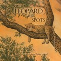 How the Leopard Got His Spots | Rudyard Kipling | 