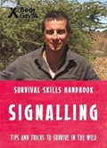 Bear Grylls Survival Skills: Signalling | Bear Grylls | 