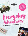 Lonely Planet Everyday Adventures | Lonely Planet | 