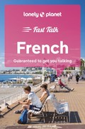 Lonely Planet Fast Talk French | Lonely Planet | 