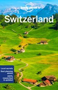Lonely Planet Switzerland | Lonely Planet ; Clark, Gregor ; McLachlan, Craig ; Walker, Benedict | 