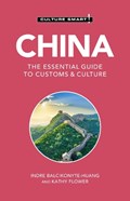 China - Culture Smart! | Indre Balcikonyte-Huang ; Kathy Flower | 