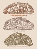 Super Sourdough | James Morton | 