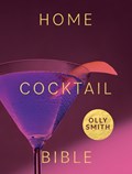 Home Cocktail Bible | Olly Smith | 