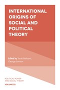 International Origins of Social and Political Theory | TARAK (LONDON SCHOOL OF ECONOMICS AND POLITICAL SCIENCE,  UK) Barkawi ; George (London School of Economics and Political Science, UK) Lawson | 