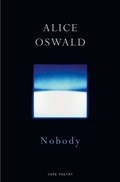 Nobody | Alice Oswald | 