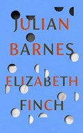 Elizabeth Finch | Barnes, Julian | 