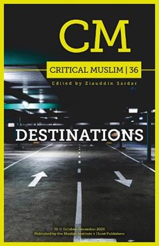 Critical Muslim 36: Destinations