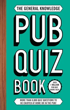 The General Knowledge Pub Quiz Book