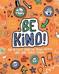 Be Kind! Mindful Kids Global Citizen | Stephanie (Freelance Journalist and Writer) Clarkson | 