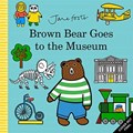Brown Bear Goes to the Museum | Jane Foster | 