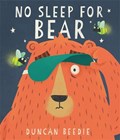 No Sleep for Bear | Duncan Beedie | 