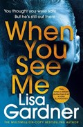 When You See Me | Lisa Gardner | 