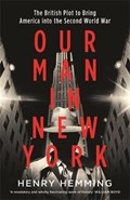 Our Man in New York | Henry Hemming | 