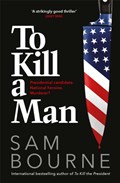 To Kill a Man | Sam Bourne | 