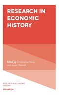 Research in Economic History | CHRISTOPHER (BINGHAMTON UNIVERSITY,  State University of New York, USA) Hanes ; Susan (Binghamton University, State University of New York, USA) Wolcott | 