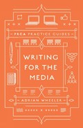 Writing for the Media | Uk)wheeler Adrian(PublicRelationsandCommunicationsAssociation | 