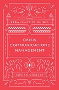Crisis Communications Management | Uk)wheeler Adrian(PublicRelationsandCommunicationsAssociation | 