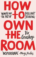 How to Own the Room | Viv Groskop | 