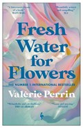 Fresh Water for Flowers | Valerie Perrin | 