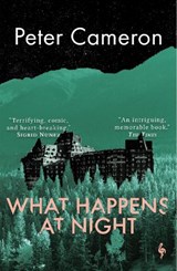 What happens at night | Peter Cameron | 9781787704244