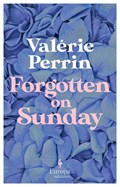 Forgotten on Sunday | Valerie Perrin | 