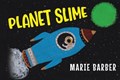 Planet Slime | Marie Barber | 