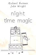 NIGHT TIME MAGIC | Micael Norman John Wright | 