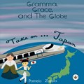Gramma Grace and the Globe Take On... Japan | Pamela Zappia | 